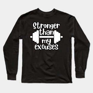 Stronger Than My Excuses - White Long Sleeve T-Shirt